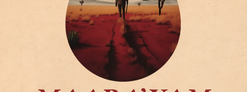 A silhouette walks in a red desert landscape inside a teardrop shape, with text below reading “MAARA’YAM: THE YUHAAVIATAM STORY.”.