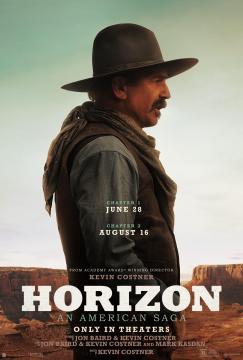 Poster for "Horizon: An American Saga" featuring a cowboy in profile against a desert landscape. Text includes film title, director's name, chapters release dates (June 28 and August 16), and producers' names at the bottom.