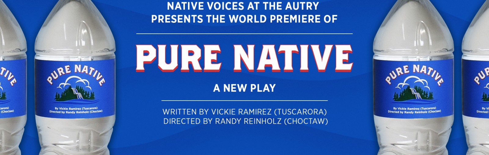 Native Voices at the Autry Presents the World Premiere of Pure Native