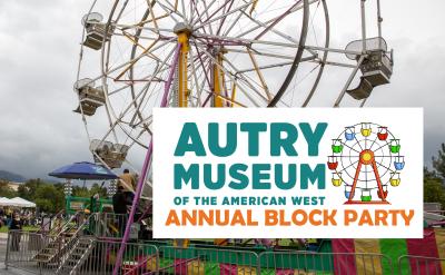 Ferris wheel at the Autry Museum in the background and logo