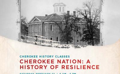 Flyer for "Cherokee Nation: A History of Resilience" history classes. Includes event date, location, and registration info. Background has an image of a historic building. VisitCherokeeNation.com and a QR code are provided for more details.