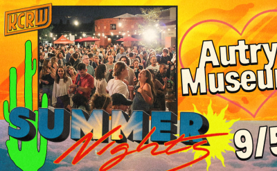 A lively crowd enjoys an outdoor event at night. Colorful graphics read "KCRW Summer Nights," "Autry Museum," and "9/5" with a cactus, heart, and sun illustrations on a yellow-orange background.