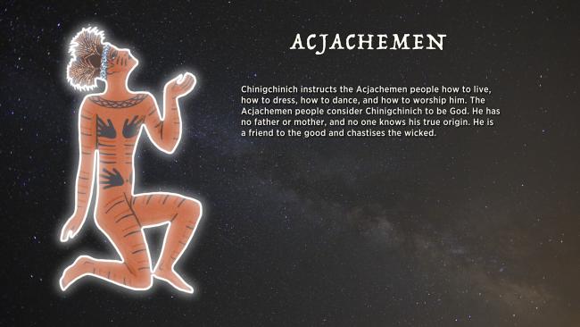 Illustration of a stylized figure with markings, looks upward with open hands. Text beside it titled "Acjachemen" describes Chinigchinich as a deity who teaches the Acjachemen people how to live, worship, and dance, symbolizing morality and mystery.