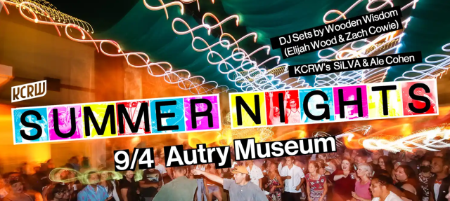 Outdoor night event with colorful lights, a crowd dancing, and text promoting “Summer Nights” at Autry Museum on 9/4, with DJ sets by Wooden Wisdom and KCRW’s SILVA & Ale Cohen.