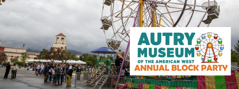 Ferris wheel at the Autry Museum in the background and logo