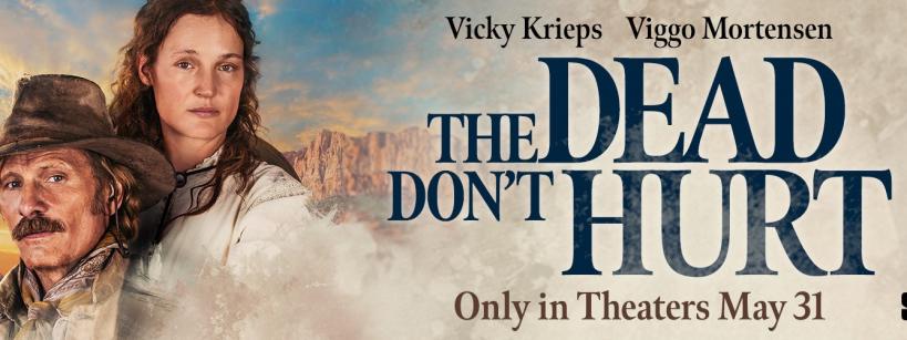 The Dead Don't Hurt movie banner