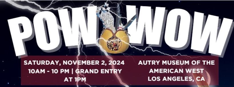 Poster for a Pow Wow event on Saturday, November 2, 2024, from 10 AM to 10 PM at the Autry Museum of the American West, Los Angeles, CA. Grand entry at 1 PM. A Native American dreamcatcher is depicted between bold "POW WOW" text.