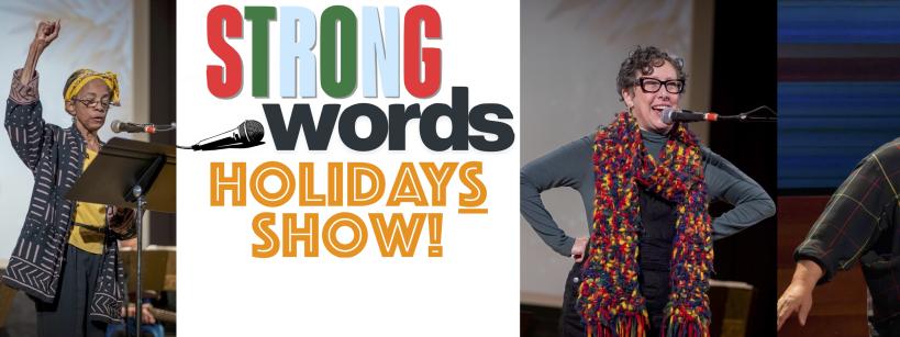 A promotional image for the "Strong Words Holidays Show!" featuring three performers at microphones: one in a colorful headwrap, one in a scarf, and one in a Santa hat, with the event title in bold lettering.