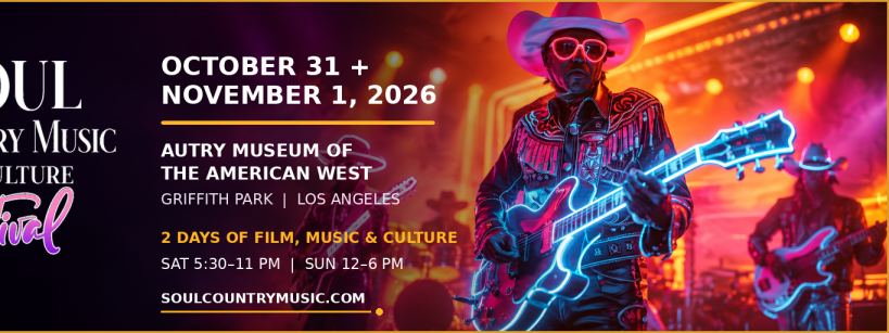 Colorful promotional banner for Soul Country Music & Culture Festival 2026, featuring a guitarist in a bright outfit. Event is at Autry Museum, LA, October 31–November 1. Info includes dates, times, and website.